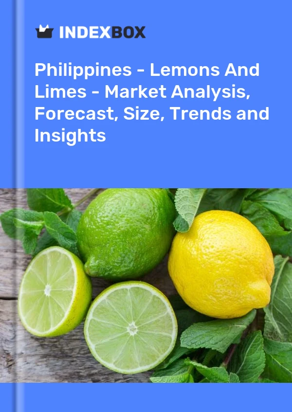 报告 菲律宾 - 柠檬和酸橙 - 市场分析、预测、规模、趋势和见解 for 499$