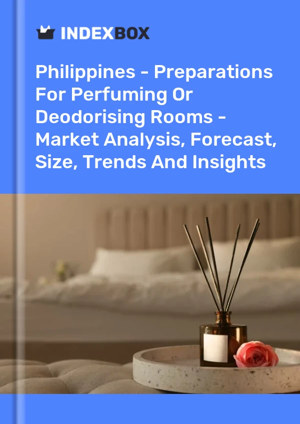 Philippines - Preparations For Perfuming Or Deodorising Rooms - Market Analysis, Forecast, Size, Trends And Insights
