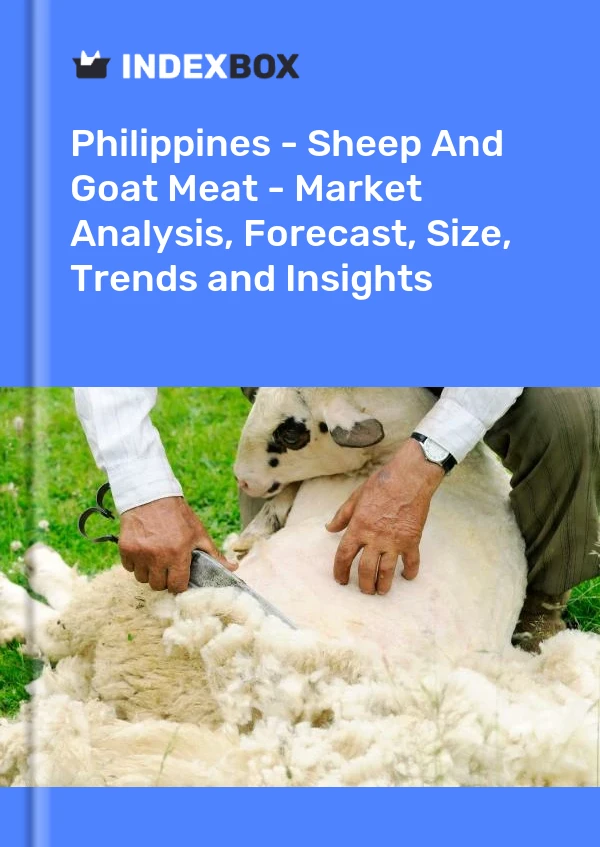 报告 菲律宾 - 绵羊和山羊肉 - 市场分析、预测、规模、趋势和见解 for 499$
