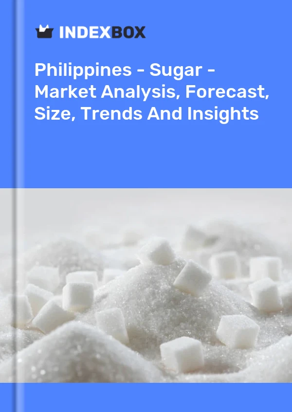 Report Philippines - Sugar - Market Analysis, Forecast, Size, Trends and Insights for 499$