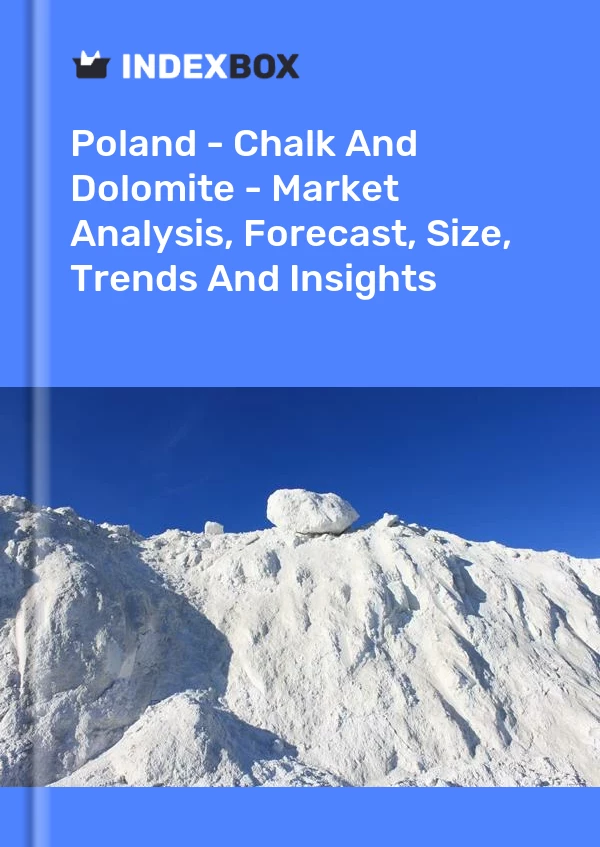 报告 波兰 - 粉笔和白云石 - 市场分析、预测、规模、趋势和见解 for 499$