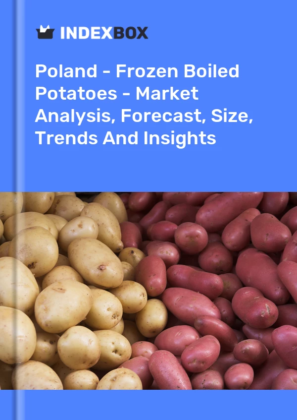 Report Poland - Frozen Boiled Potatoes - Market Analysis, Forecast, Size, Trends and Insights for 499$