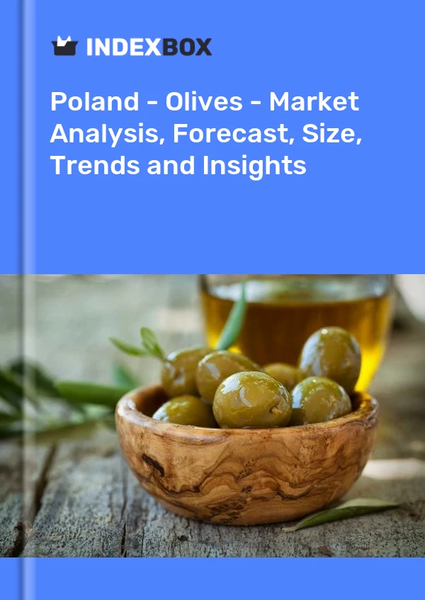报告 波兰 - 橄榄 - 市场分析、预测、规模、趋势和见解 for 499$