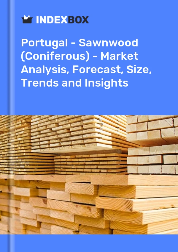 报告 葡萄牙 - 锯木（针叶树）- 市场分析、预测、规模、趋势和见解 for 499$