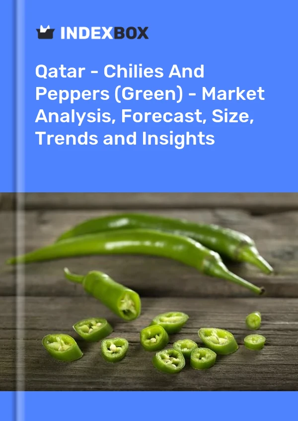 卡塔尔 - 辣椒和辣椒（绿色）- 市场分析、预测、规格、趋势和洞察