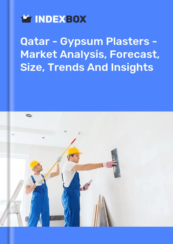 报告 卡塔尔 - 石膏抹灰 - 市场分析、预测、规模、趋势和见解 for 499$