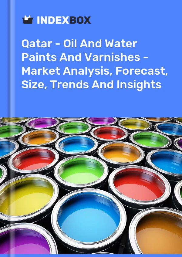 Report Qatar - Oil and Water Paints and Varnishes - Market Analysis, Forecast, Size, Trends and Insights for 499$