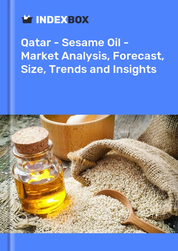 报告 卡塔尔 - 芝麻油 - 市场分析、预测、规模、趋势和见解 for 499$