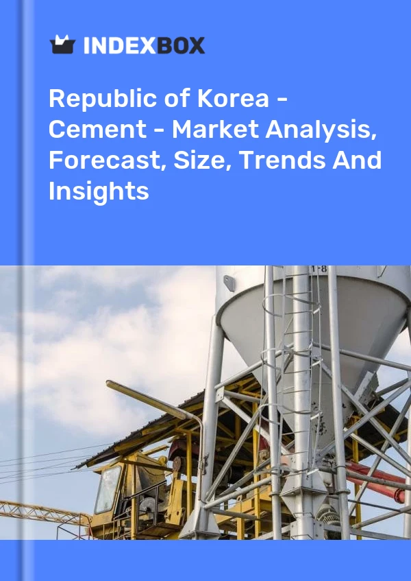 报告 大韩民国 - 水泥 - 市场分析、预测、规模、趋势和见解 for 499$