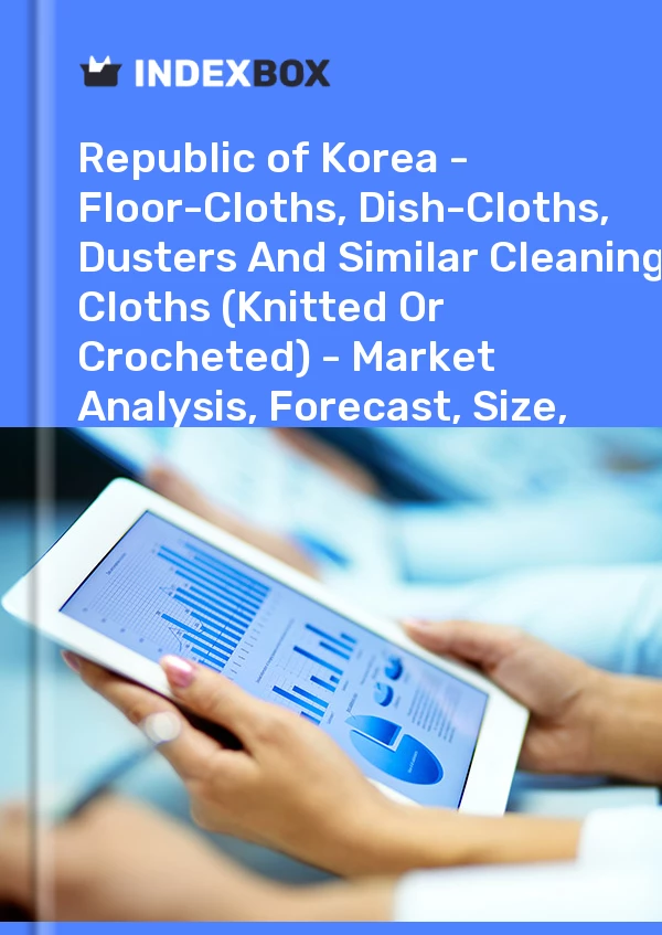 Report Republic of Korea - Floor-Cloths, Dish-Cloths, Dusters and Similar Cleaning Cloths (Knitted or Crocheted) - Market Analysis, Forecast, Size, Trends and Insights for 499$