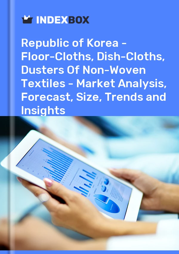Report Republic of Korea - Floor-Cloths, Dish-Cloths, Dusters of Non-Woven Textiles - Market Analysis, Forecast, Size, Trends and Insights for 499$