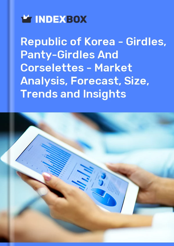 Report Republic of Korea - Girdles, Panty-Girdles and Corselettes - Market Analysis, Forecast, Size, Trends and Insights for 499$