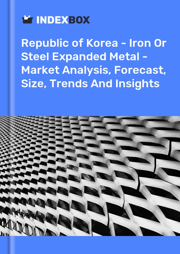 Report Republic of Korea - Iron or Steel Expanded Metal - Market Analysis, Forecast, Size, Trends and Insights for 499$