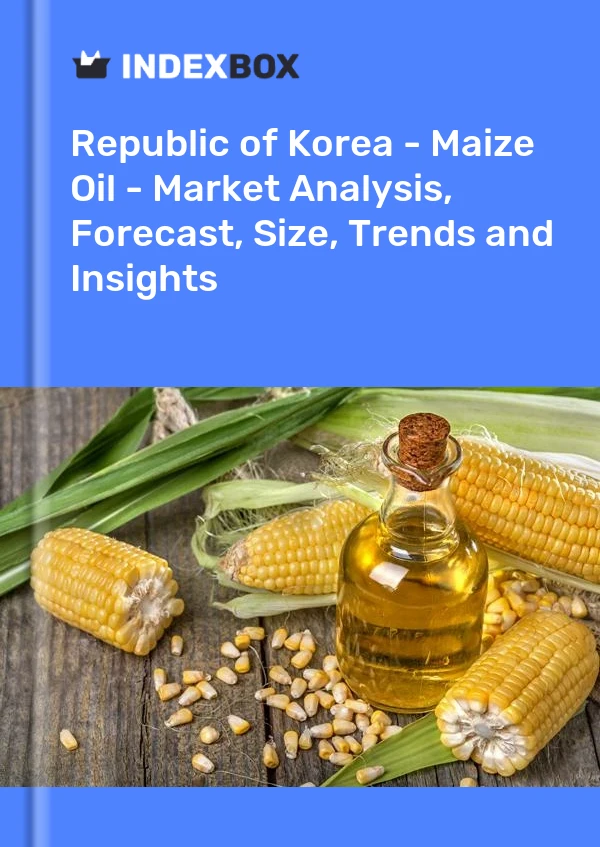 报告 大韩民国 - 玉米油 - 市场分析、预测、规模、趋势和见解 for 499$