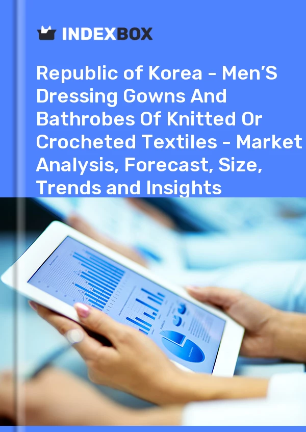 Report Republic of Korea - Men’S Dressing Gowns and Bathrobes of Knitted or Crocheted Textiles - Market Analysis, Forecast, Size, Trends and Insights for 499$