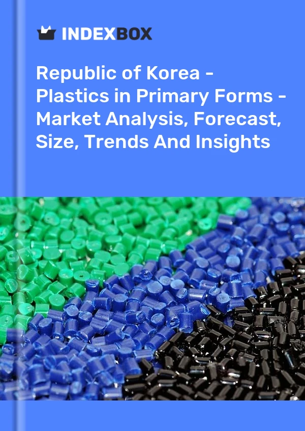 Report Republic of Korea - Plastics in Primary Forms - Market Analysis, Forecast, Size, Trends and Insights for 499$