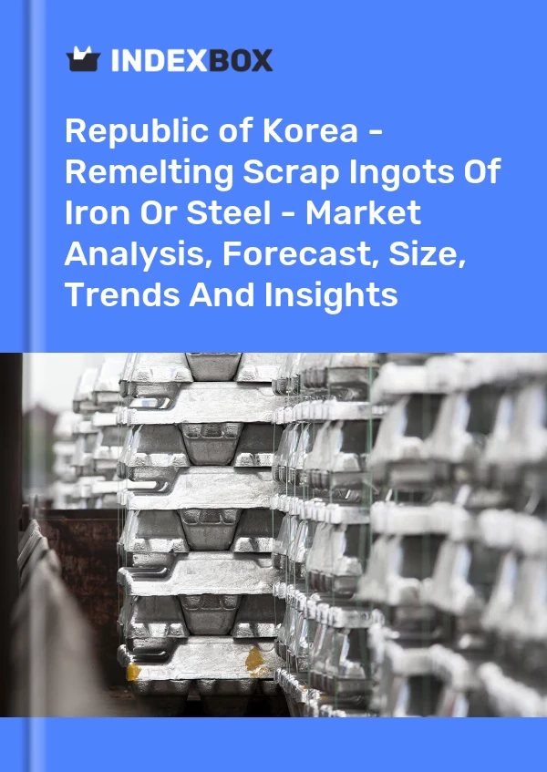 报告 大韩民国 - 重熔钢铁废料锭 - 市场分析、预测、规模、趋势和见解 for 499$