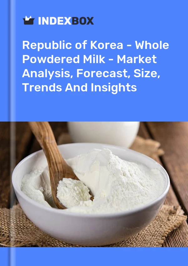 Report Republic of Korea - Whole Powdered Milk - Market Analysis, Forecast, Size, Trends and Insights for 499$