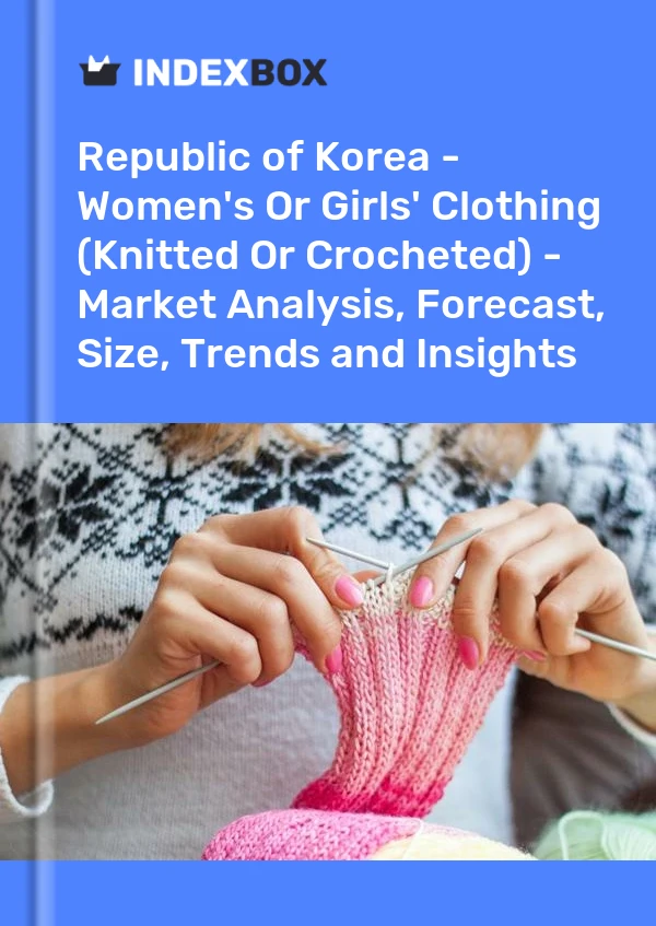 Republic of Korea - Women's Or Girls' Clothing (Knitted Or Crocheted) - Market Analysis, Forecast, Size, Trends and Insights