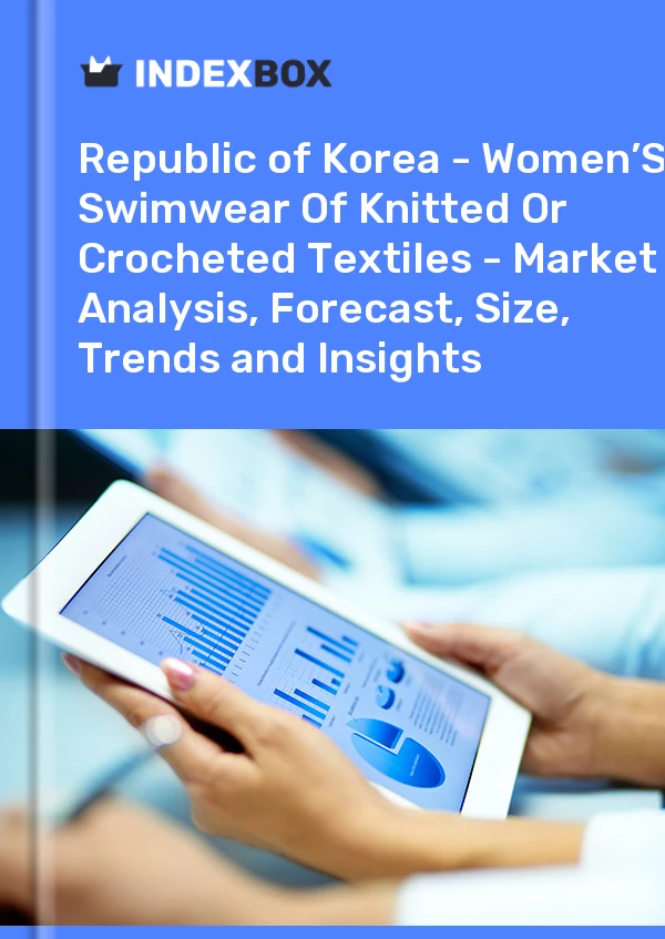 Report Republic of Korea - Women’S Swimwear of Knitted or Crocheted Textiles - Market Analysis, Forecast, Size, Trends and Insights for 499$