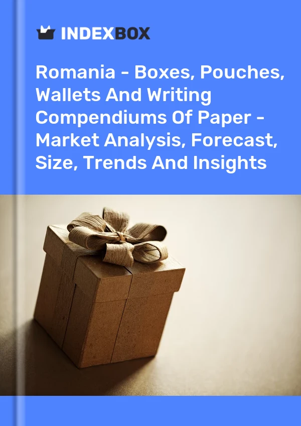 Report Romania - Boxes, Pouches, Wallets and Writing Compendiums of Paper - Market Analysis, Forecast, Size, Trends and Insights for 499$