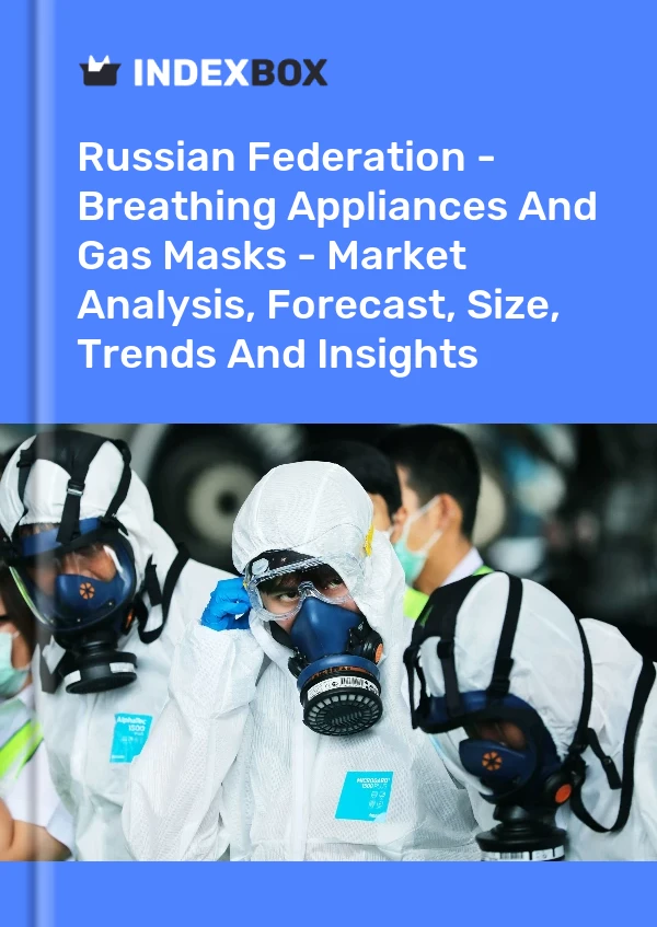 Report Russian Federation - Breathing Appliances and Gas Masks - Market Analysis, Forecast, Size, Trends and Insights for 499$