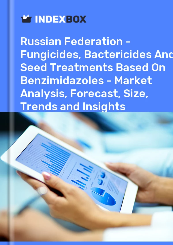 Report Russian Federation - Fungicides, Bactericides and Seed Treatments Based on Benzimidazoles - Market Analysis, Forecast, Size, Trends and Insights for 499$