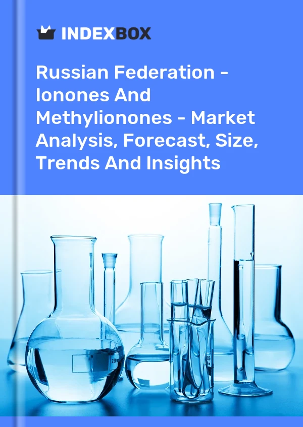 Report Russian Federation - Ionones and Methylionones - Market Analysis, Forecast, Size, Trends and Insights for 499$