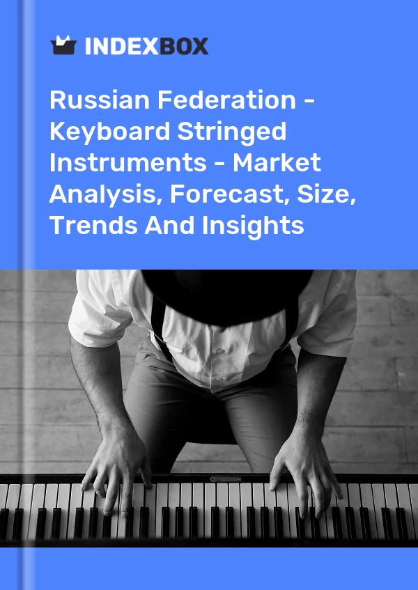 Russian Federation - Keyboard Stringed Instruments - Market Analysis, Forecast, Size, Trends And Insights
