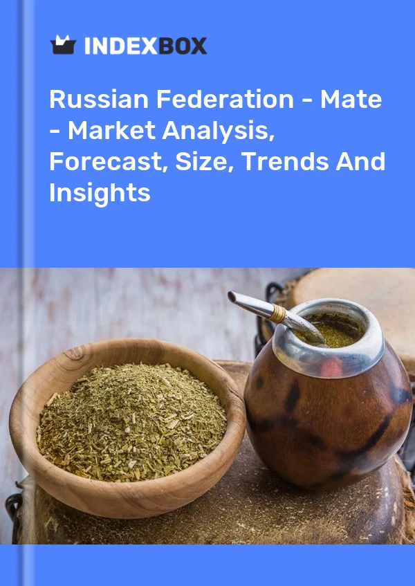 报告 俄罗斯联邦 - Maté - 市场分析、预测、规模、趋势和见解 for 499$