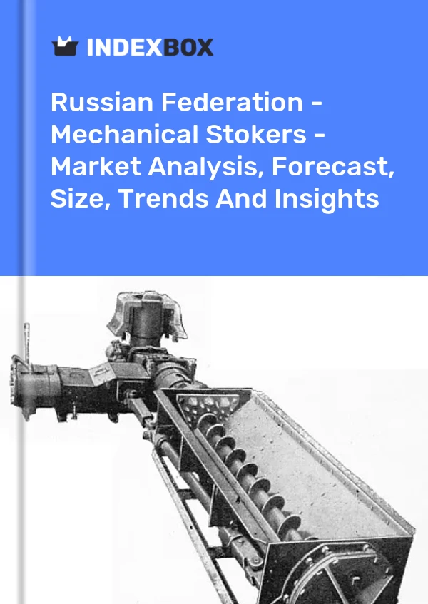 Report Russian Federation - Mechanical Stokers - Market Analysis, Forecast, Size, Trends and Insights for 499$