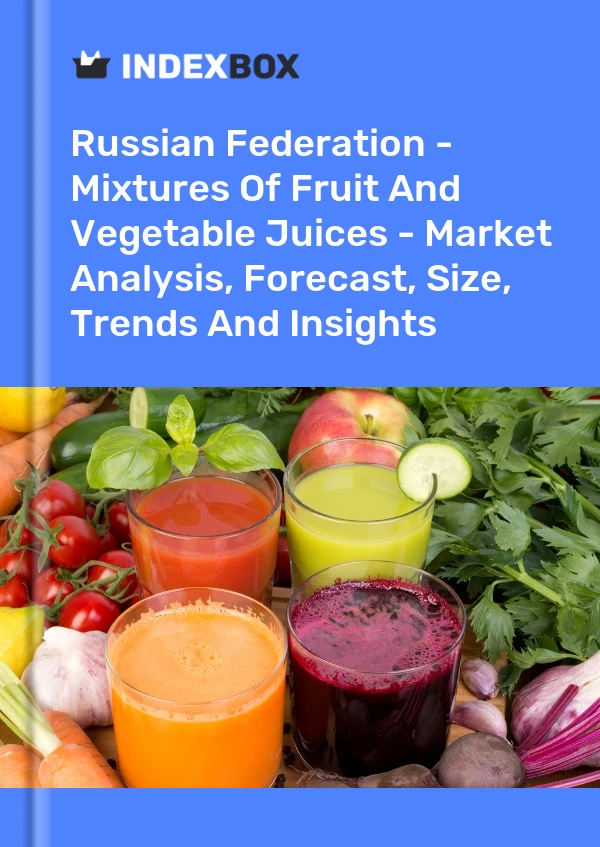 Report Russian Federation - Mixtures of Fruit and Vegetable Juices - Market Analysis, Forecast, Size, Trends and Insights for 499$