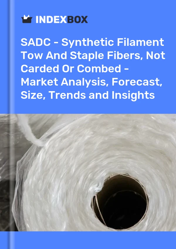 Report SADC - Synthetic Filament Tow and Staple Fibers, not Carded or Combed - Market Analysis, Forecast, Size, Trends and Insights for 499$