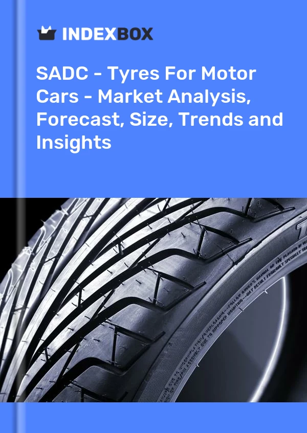 Report SADC - Tyres for Motor Cars - Market Analysis, Forecast, Size, Trends and Insights for 499$