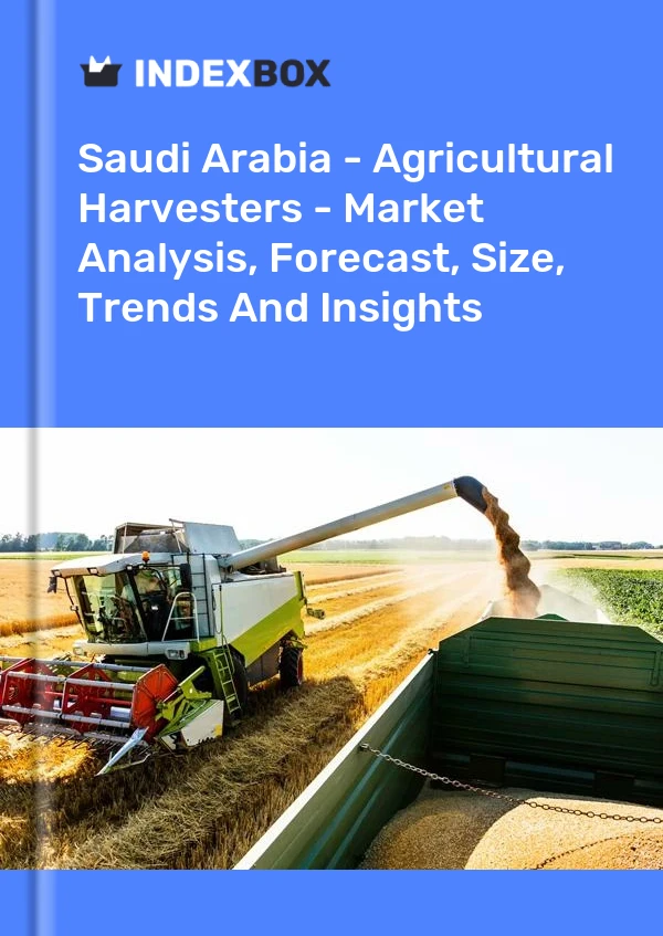 Report Saudi Arabia - Agricultural Harvesters - Market Analysis, Forecast, Size, Trends and Insights for 499$