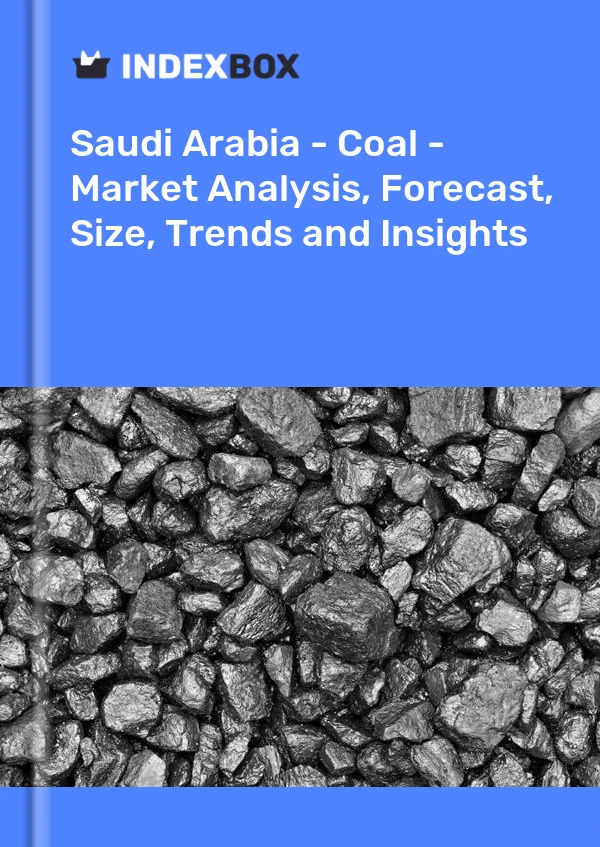 报告 沙特阿拉伯 - 煤炭 - 市场分析、预测、规模、趋势和见解 for 499$