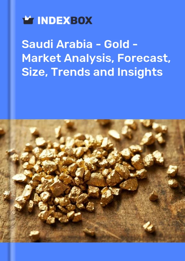 Saudi Arabia - Gold - Market Analysis, Forecast, Size, Trends and Insights