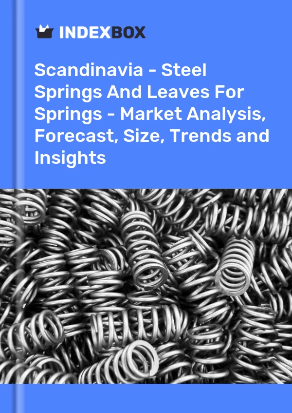Report Scandinavia - Steel Springs and Leaves for Springs - Market Analysis, Forecast, Size, Trends and Insights for 499$