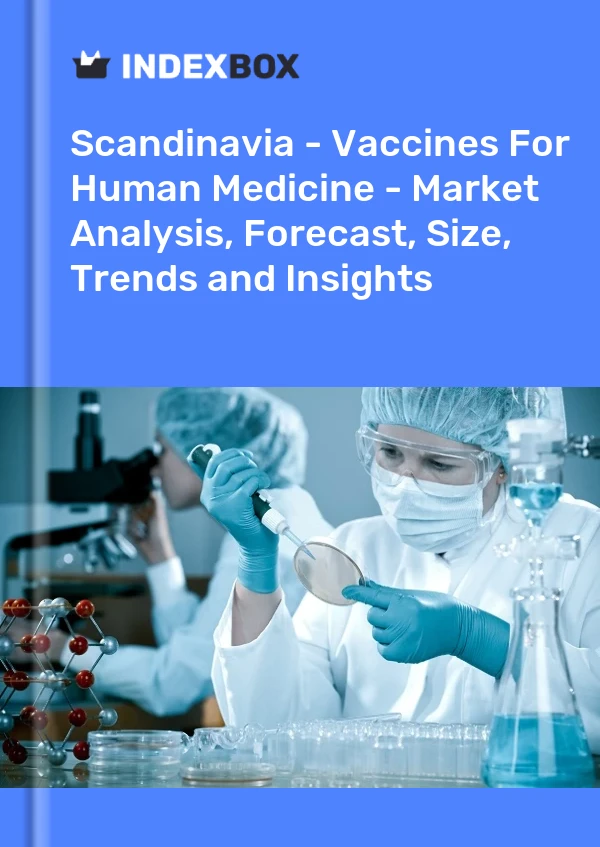 Report Scandinavia - Vaccines for Human Medicine - Market Analysis, Forecast, Size, Trends and Insights for 499$