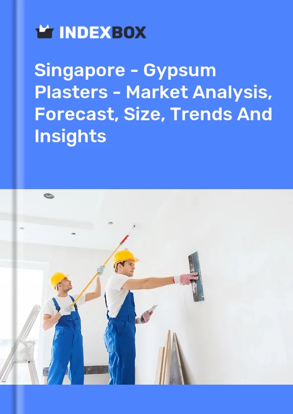 Report Singapore - Gypsum Plasters - Market Analysis, Forecast, Size, Trends and Insights for 499$