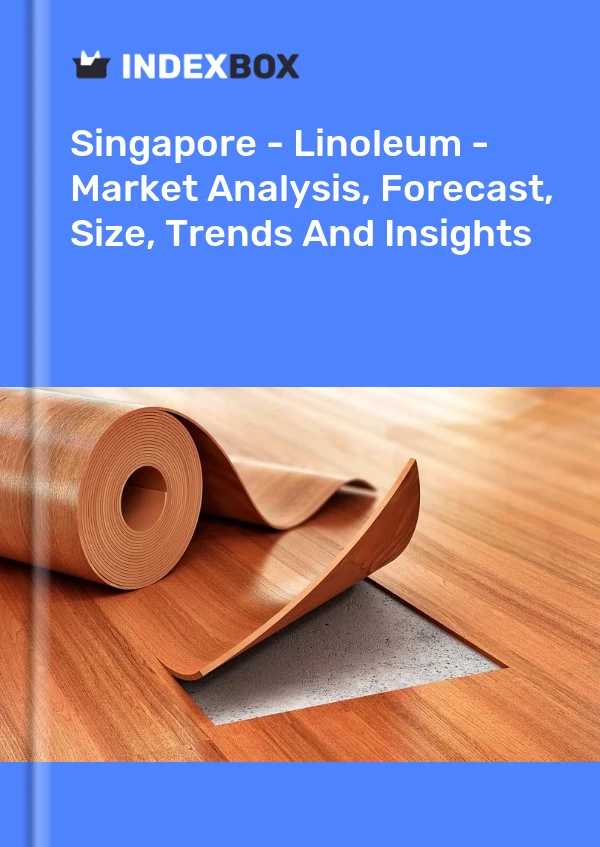 Report Singapore - Linoleum - Market Analysis, Forecast, Size, Trends and Insights for 499$
