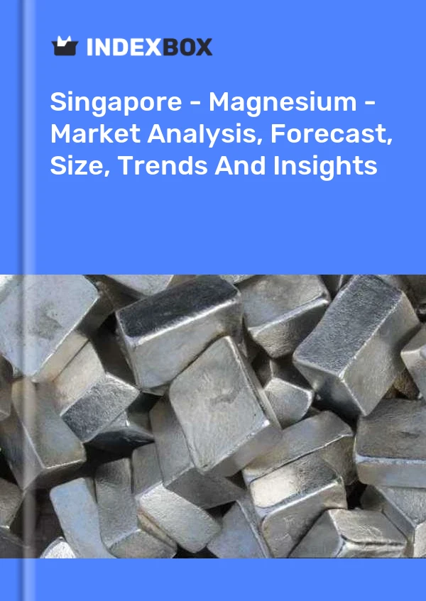 Singapore - Magnesium - Market Analysis, Forecast, Size, Trends And Insights