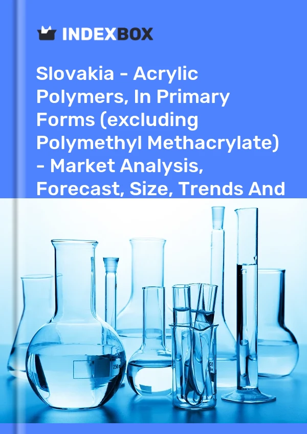 Slovakia - Acrylic Polymers, In Primary Forms (excluding Polymethyl Methacrylate) - Market Analysis, Forecast, Size, Trends And Insights