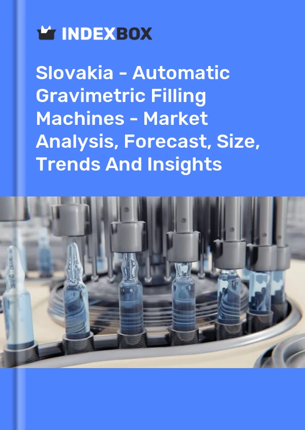 Slovakia - Automatic Gravimetric Filling Machines - Market Analysis, Forecast, Size, Trends And Insights