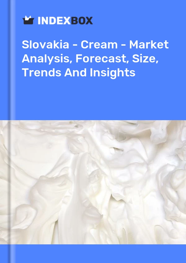 Report Slovakia - Cream - Market Analysis, Forecast, Size, Trends and Insights for 499$
