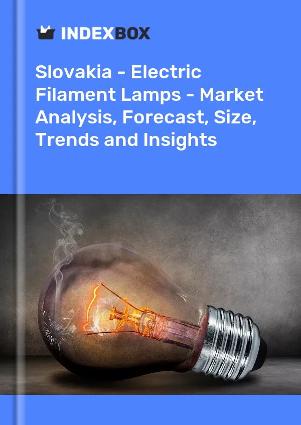 Report Slovakia - Electric Filament Lamps - Market Analysis, Forecast, Size, Trends and Insights for 499$