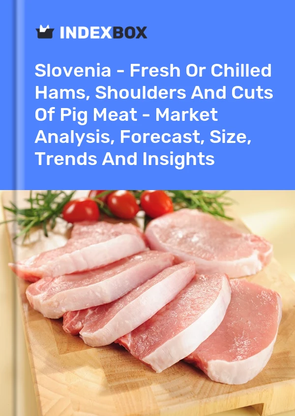 Report Slovenia - Fresh or Chilled Hams, Shoulders and Cuts of Pig Meat - Market Analysis, Forecast, Size, Trends and Insights for 499$