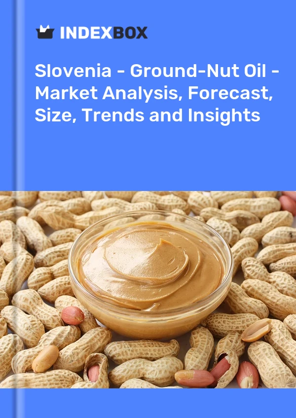 Report Slovenia - Ground-Nut Oil - Market Analysis, Forecast, Size, Trends and Insights for 499$