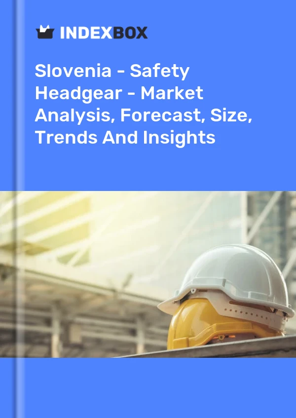 Report Slovenia - Safety Headgear - Market Analysis, Forecast, Size, Trends and Insights for 499$
