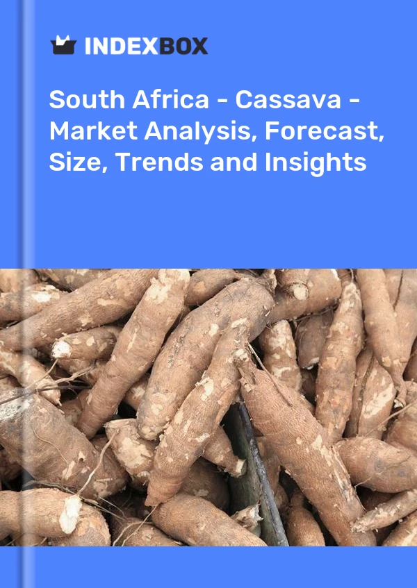 报告 南非 - 木薯 - 市场分析、预测、规模、趋势和见解 for 499$